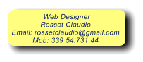 Web Designer Rosset Claudio Email: rossetclaudio@gmail.com Mob: 339 54.731.44